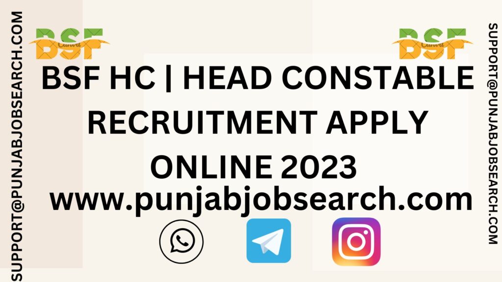 BSF HC | HEAD CONSTABLE RECRUITMENT APPLY ONLINE 2023