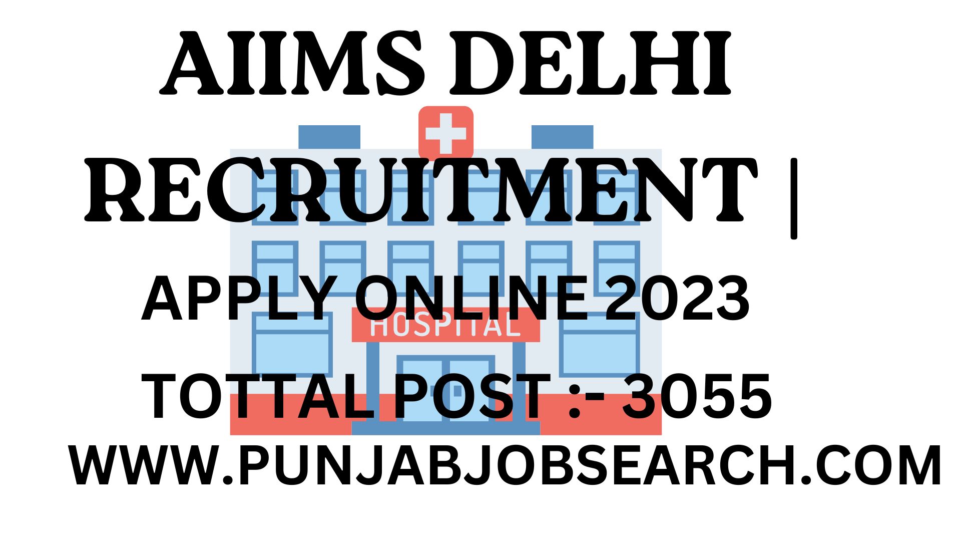 AIIMS DELHI RECRUITMENT |