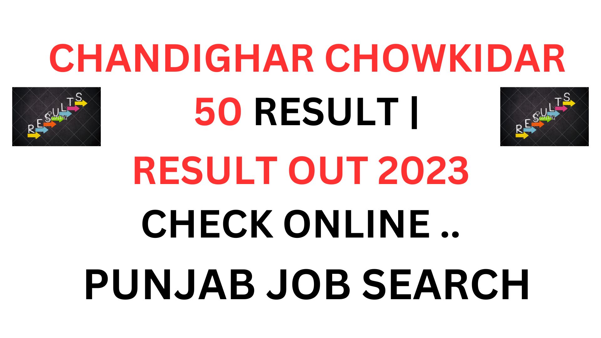 CHANDIGHAR CHOWKIDAR 50 RESULT |