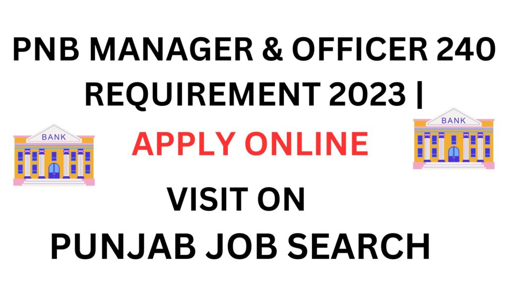 PNB MANAGER & OFFICER 240 REQUIREMENT 2023 |